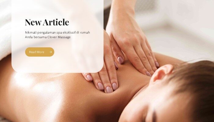 Clover Massage – Nikmati Pijat Berkualitas Tanpa Keluar Rumah Clover Massage – Nikmati Pijat Berkualitas Tanpa Keluar Rumah